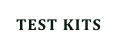 TEST KITS