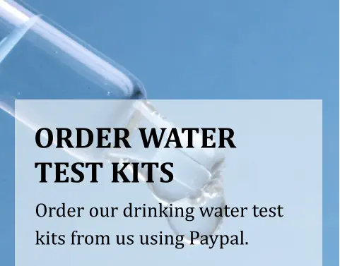 ORDER WATER TEST KITS Order our drinking water test kits from us using Paypal.
