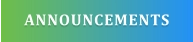 ANNOUNCEMENTS