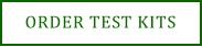 ORDER TEST KITS