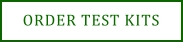 ORDER TEST KITS