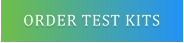 ORDER TEST KITS