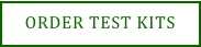 ORDER TEST KITS