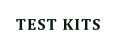 TEST KITS
