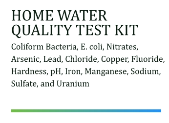 HOME WATER QUALITY TEST KIT Coliform Bacteria, E. coli, Nitrates, Arsenic, Lead, Chloride, Copper, Fluoride, Hardness, pH, Iron, Manganese, Sodium, Sulfate, and Uranium